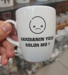 Garibanın Yüzü Gülürmü Mesajlı Kupa