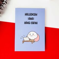 Halledicem Ama Hangi Birini Defter